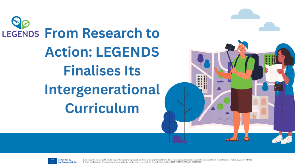 From Research to Action: LEGENDS Finalises Its Intergenerational Curriculum
